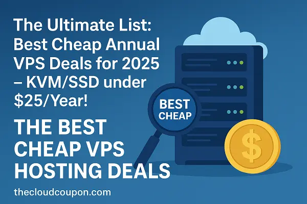 The-Ultimate-List-Best-Cheap-Annual-VPS-Deals-for-2025-–-KVMSSD-under-25Year