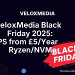 VeloxMedia Black Friday 2025: VPS from £5/Year – Ryzen/NVMe – The Best Deals of the Season!