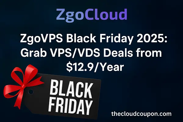 ZgoVPS-Black-Friday-2025-Grab-VPSVDS-Deals-from-12.9Year